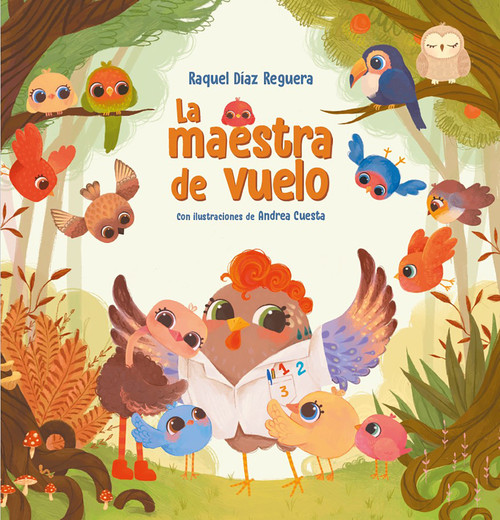 La maestra de vuelo: Un cuento sobre el valor de los maestros y maestras  / The Flying Teacher (Spanish Edition) by Raquel Díaz Reguera, 9788448868581