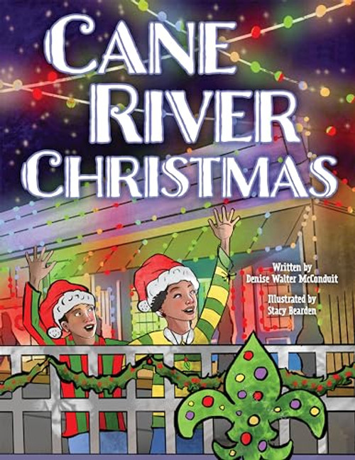 Cane River Christmas by Denise McConduit, STACY BEARDEN, 9781455627912