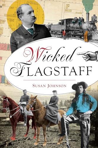 Wicked Flagstaff by Susan Johnson, 9781467156394