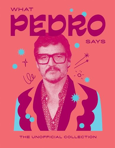 What Pedro Says (The Unofficial Collection) by Hardie Grant Hardie Grant Books, 9781784887469