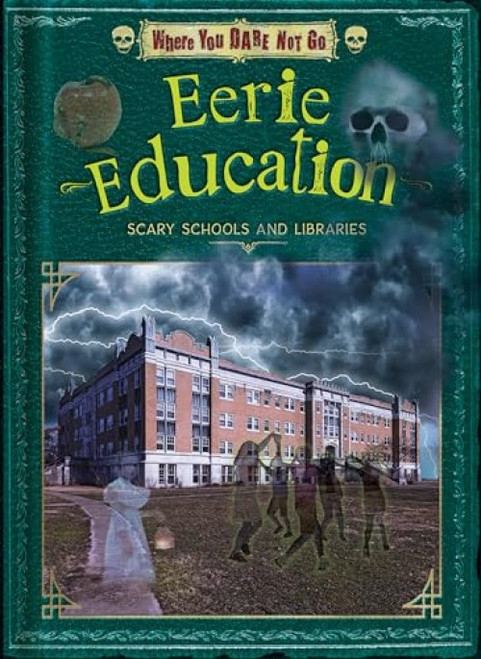 Eerie Education (Scary Schools and Libraries) - 9798892326049 by Natalie Lunis, Troy Taylor