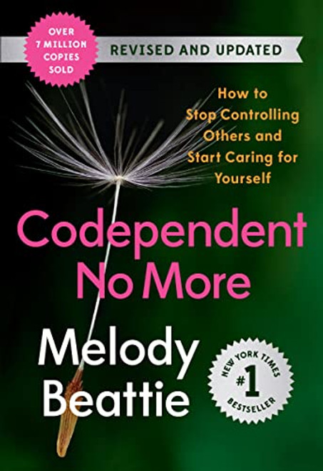 Codependent No More (How to Stop Controlling Others and Start Caring for Yourself (Revised and Updated)) by Melody Beattie, 9781954118218