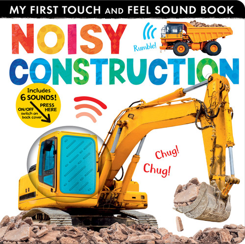 Noisy Construction (My First Touch and Feel Sound Book) by Lauren Crisp, Tiger Tales, 9781664351073