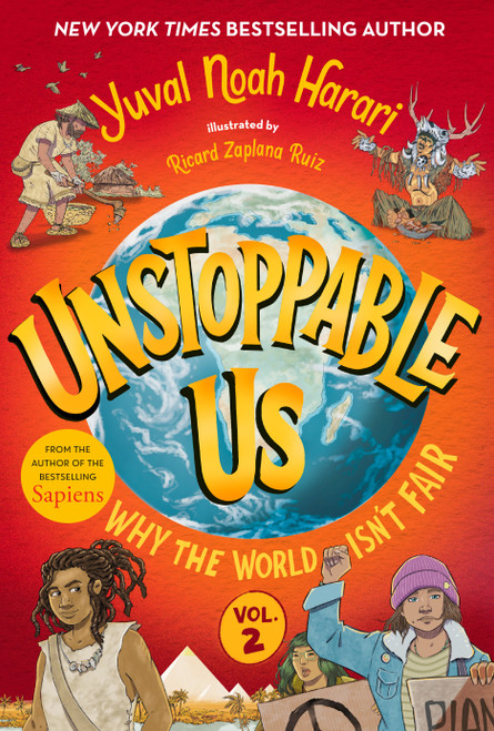 Unstoppable Us, Volume 2: Why the World Isn't Fair - 9780593711545 by Yuval Noah Harari, Ricard Zaplana Ruiz, 9780593711545