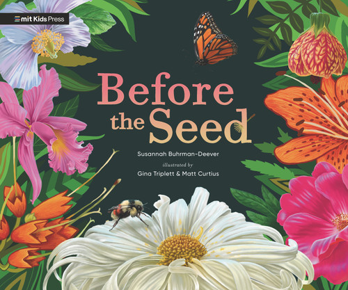 Before the Seed: How Pollen Moves by Susannah Buhrman-Deever, Gina Triplett, Matt Curtius, 9781536226577