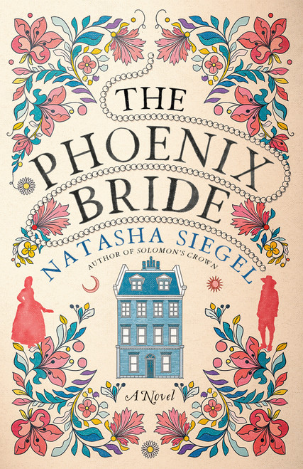 The Phoenix Bride (A Novel) by Natasha Siegel, 9780593597873