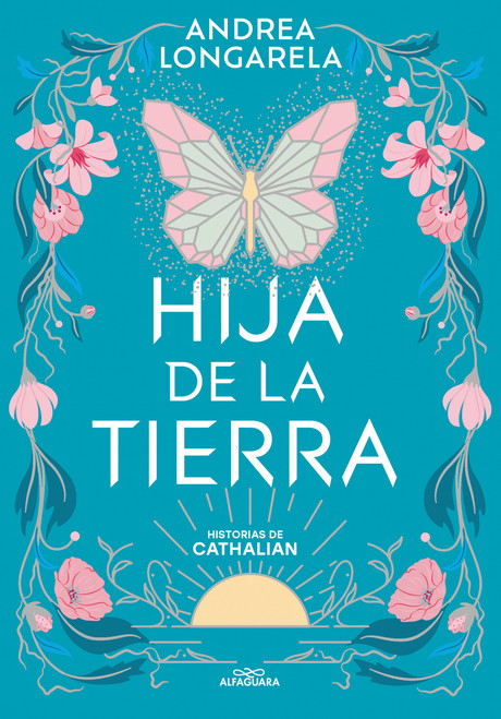 Hija de la tierra / Daughter of Earth (Spanish Edition) by Andrea Longarela, 9786073837934