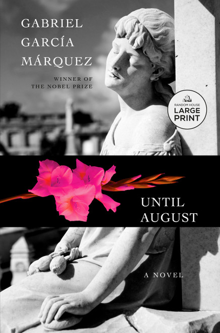 Until August (A novel) by Gabriel García Márquez, Anne McLean, 9780593946602