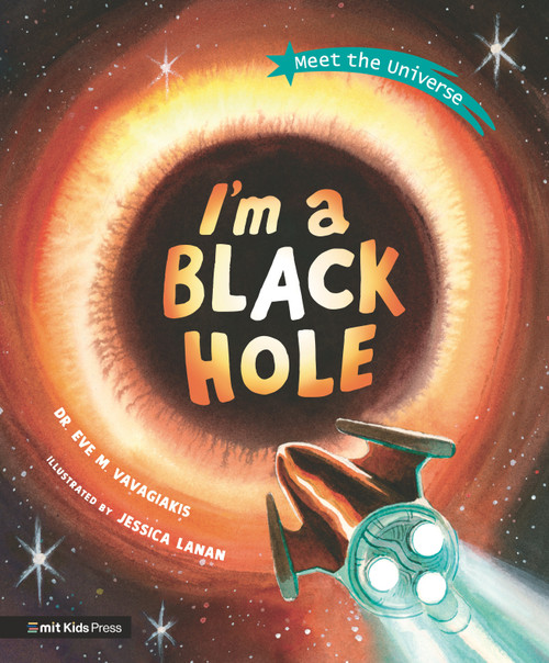 I'm a Black Hole by Eve M. Vavagiakis, Jessica Lanan, 9781536222081