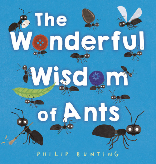 The Wonderful Wisdom of Ants - 9780593567784 by Philip Bunting, 9780593567784