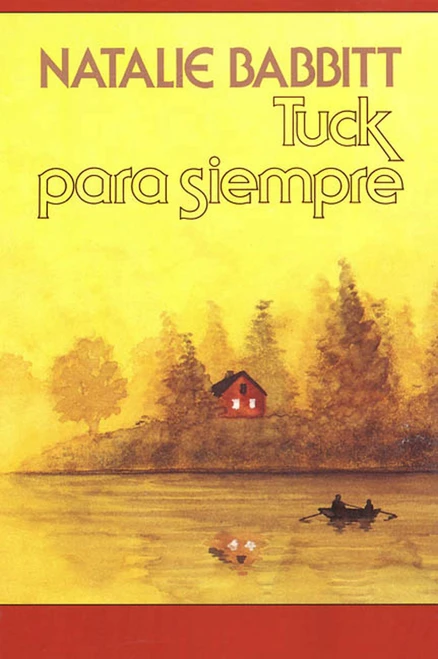 Tuck para siempre (Spanish Edition) by Natalie Babbitt, Narcis Fradera, 9780374480110