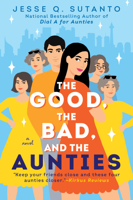 The Good, the Bad, and the Aunties by Jesse Q. Sutanto, 9780593546222