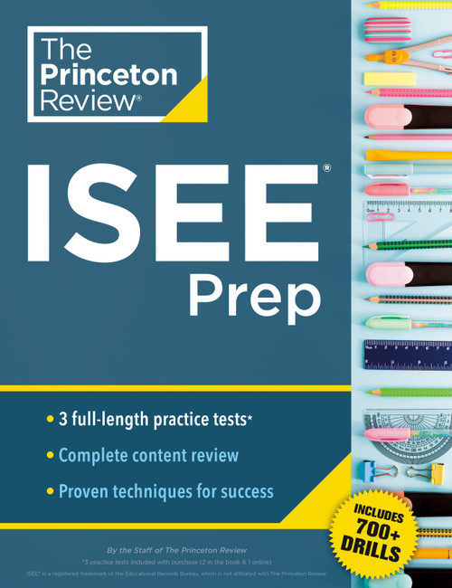 Princeton Review ISEE Prep (3 Practice Tests + Review & Techniques + Drills) by The Princeton Review, 9780593517420