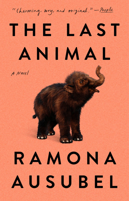 The Last Animal (A Novel) - 9780593420539 by Ramona Ausubel, 9780593420539