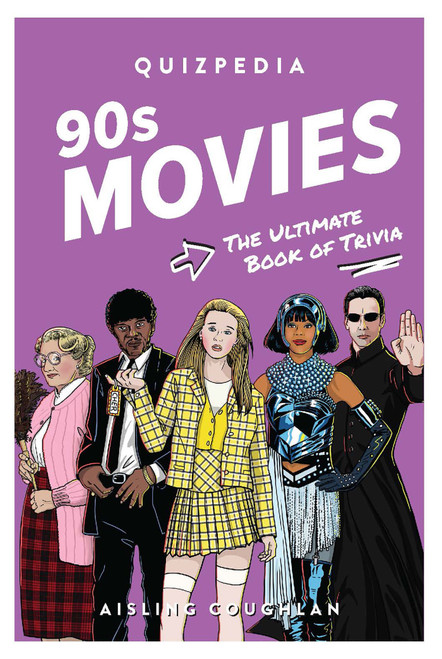 90s Movies Quizpedia (The Ultimate Book of Trivia) by Aisling Coughlan, 9781923049338