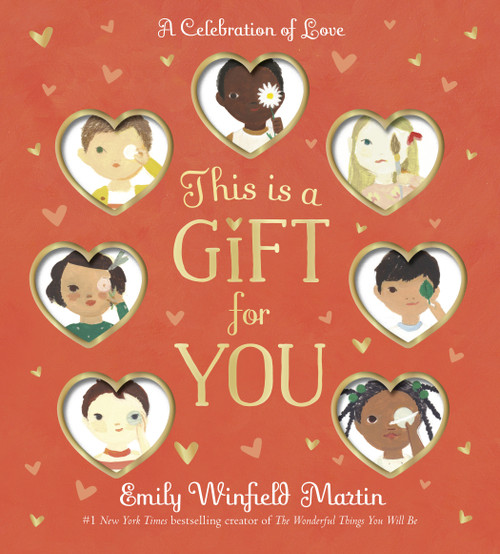 This Is a Gift for You (A Celebration of Love) by Emily Winfield Martin, Emily Winfield Martin, 9780593378113