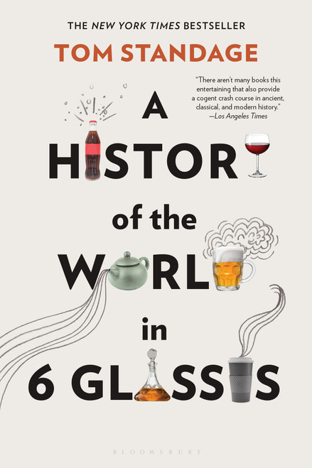 A History of the World in 6 Glasses by Tom Standage, 9780802715524