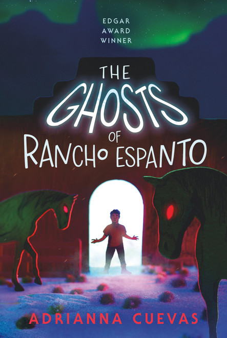 The Ghosts of Rancho Espanto - 9781250854339 by Adrianna Cuevas, 9781250854339