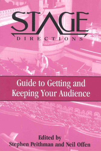 Stage Directions Guide to Getting and Keeping Your Audience by Stephen Peithman, Neil Offen, 9780325001135