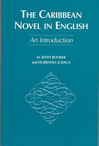 The Caribbean Novel in English by Dubravka Juraga, Keith Booker, 9780325002125
