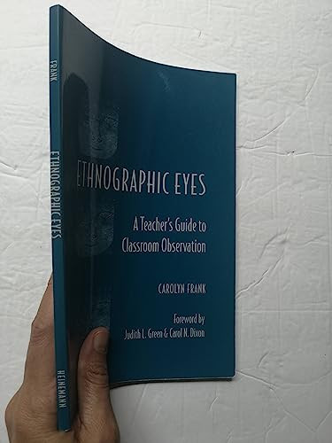 Ethnographic Eyes (A Teacher's Guide to Classroom Observation) by Carolyn Frank, 9780325002019