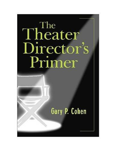 Theater Director's Primer, The by Gary Cohen, 9780325007274