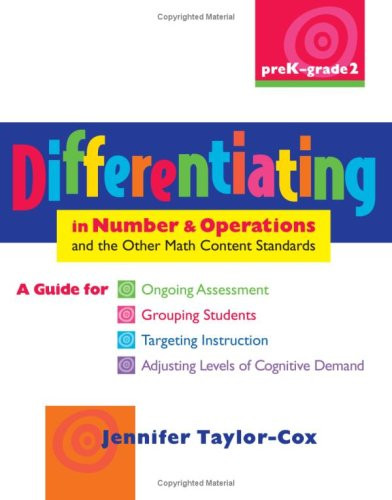 Differentiating in Number & Operations (A Guide for Ongoing Assessment, Grouping Students, Targeting Instruction, and Ad justing Levels of Co) by Jennifer Taylor-Cox, 9780325021836