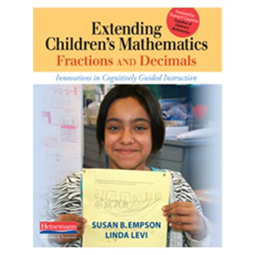 Extending Children's Mathematics: Fractions & Decimals (Innovations In Cognitively Guided Instruction) by Thomas P Carpenter, Susan B. Empson, Linda Levi, 9780325030531