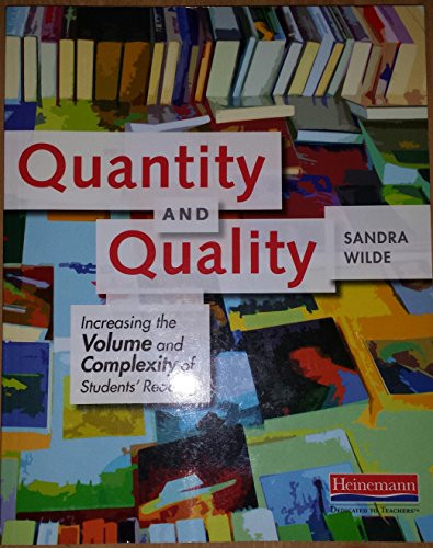 Quantity and Quality (Increasing the Volume and Complexity of Students' Reading) by Sandra Wilde, 9780325047966