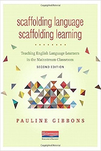 Scaffolding Language, Scaffolding Learning, Second Edition (Teaching English Language Learners in the Mainstream Classroom) by Pauline Gibbons, 9780325056647