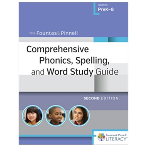 The Fountas & Pinnell Comprehensive Phonics, Spelling, and Word Study Guide, Second Edition by Irene Fountas, Gay Su Pinnell, 9780325136295
