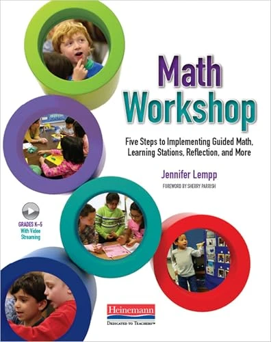 Math Workshop (Five Steps to Implementing Guided Math, Learning Stations, Reflection, and More) by Sherry D. Parrish, Jennifer Lempp, 9780325137506