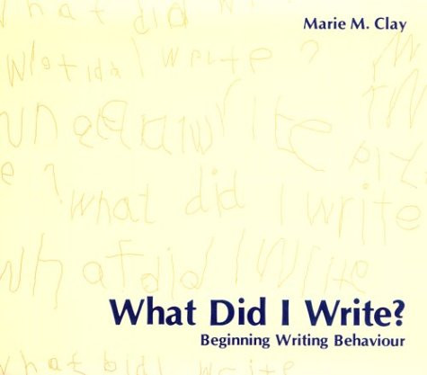 What Did I Write? (Beginning Writing Behaviour) by Marie Clay, 9780435011208