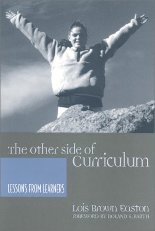 The Other Side of Curriculum (Lessons from Learners) by Lois Easton, 9780867095623