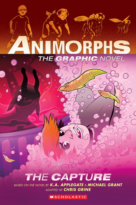 The Capture (Animorphs Graphix #6) by K. A. Applegate, Michael Grant, Chris Grine, 9781338796261