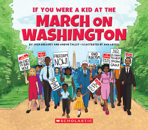 If You Were a Kid at the March on Washington - 9781546136231 by Aaron Talley, Josh Gregory, Ana Latese, 9781546136231