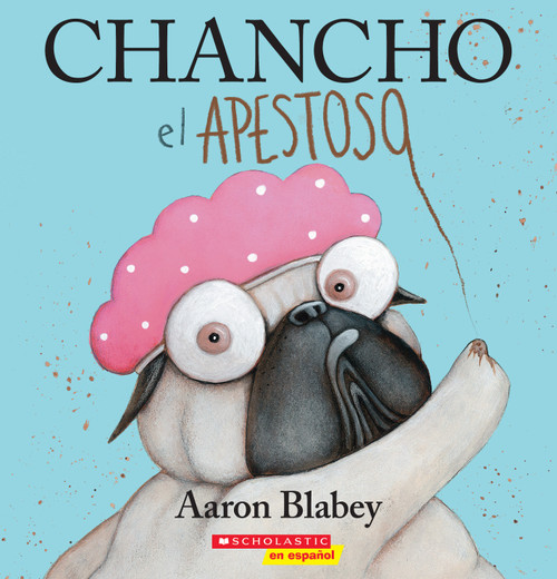 Chancho el apestoso (Pig the Stinker) (Spanish Edition) by Aaron Blabey, Aaron Blabey, 9781546137177