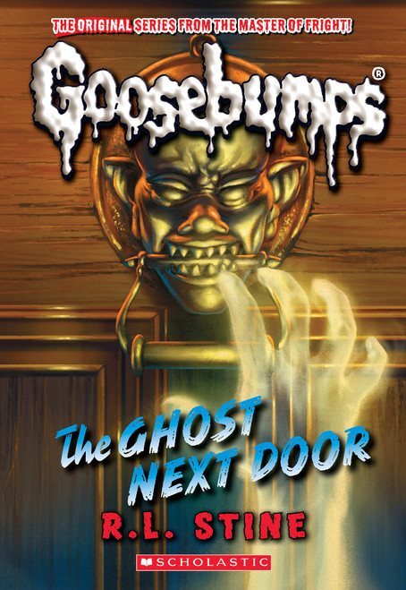 The Ghost Next Door (Classic Goosebumps #29) by R. L. Stine, 9781546146896