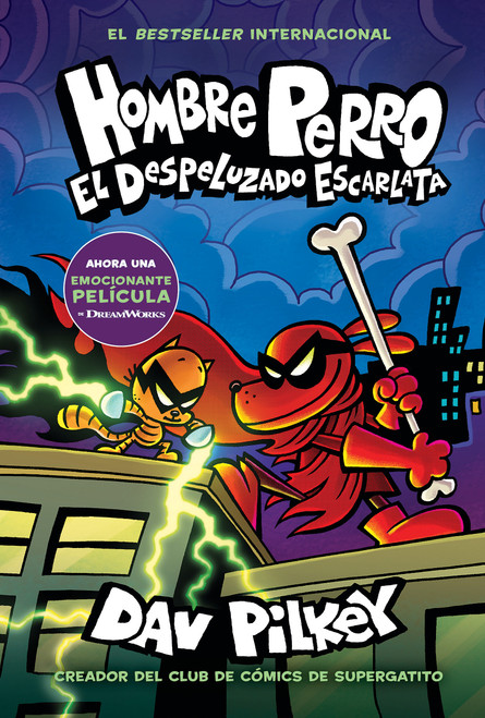 Hombre Perro: El Despeluzado Escarlata (Dog Man: The Scarlet Shedder) (Spanish Edition) by Dav Pilkey, Dav Pilkey, 9781546148036