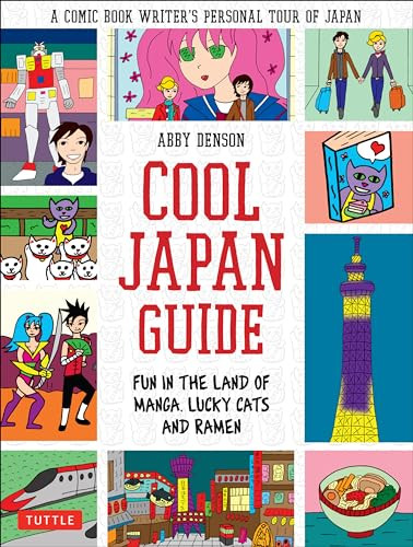 Cool Japan Guide (Fun in the Land of Manga, Lucky Cats and Ramen) by Abby Denson, 9784805312797