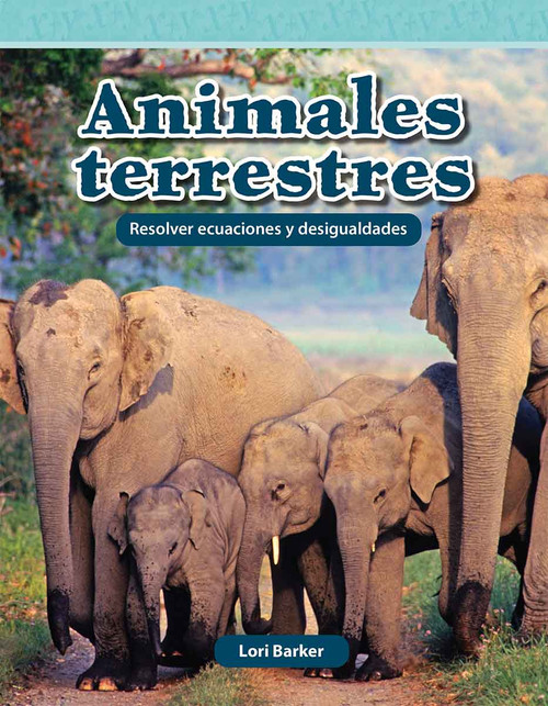 Animales terrestres (Resolver ecuaciones y desigualdades) (Spanish Edition) by Lori Barker, 9798765960608