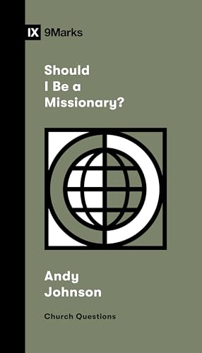 Should I Be a Missionary? by Andy Johnson, 9781433591532