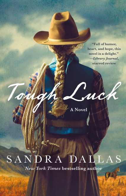 Tough Luck (A Novel) by Sandra Dallas, 9781250352309