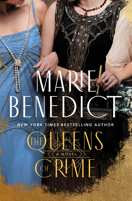 The Queens of Crime (A Novel) by Marie Benedict, 9781250280756