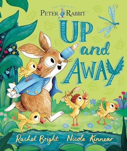The World of Peter Rabbit: Up and Away by Rachel Bright, Nicola Kinnear, 9780241716465