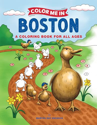 Color Me In Boston (A Coloring Book For All Ages) by Martha Day Zschock, 9781467197809