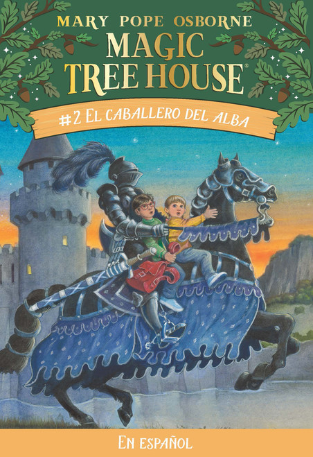 El caballero del alba / The Knight at Dawn (Spanish Edition) by Mary Pope Osborne, 9781930332508
