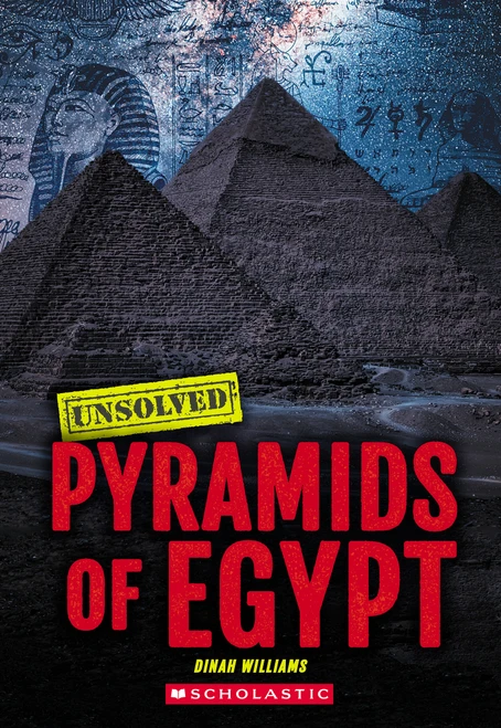 Pyramids of Egypt (Unsolved) - 9781546141549 by Dinah Williams, 9781546141549