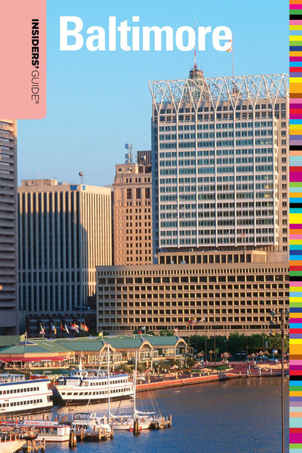 Insiders' Guide® to Baltimore by Judy Colbert, 9780762756704
