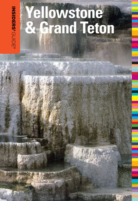 Insiders' Guide® to Yellowstone & Grand Teton by Brian Hurlbut, 9780762764778